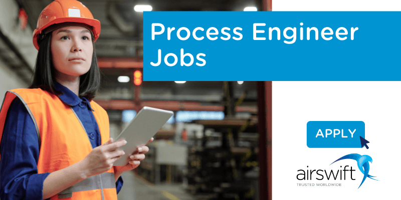 Process Engineer Jobs Airswift